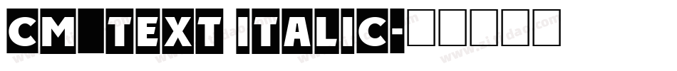 CM_Text Italic字体转换